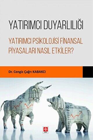 Yatırımcı Duyarlılığı Yatırımcı Psikolojisi Finansal Piyasaları Nasıl Etkiler? - 1