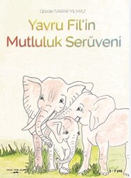 Yavru Fil’in Mutluluk Serüveni - 1