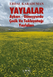 Yaylalar - Aykarı-Güneşyurdu-Çeçik ve Tokluyatağı Yaylaları - 1