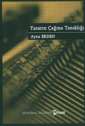 Yazarın Çağına Tanıklığı - 1