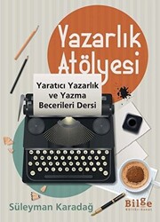 Yazarlık Atölyesi - Yaratıcı Yazarlık ve Yazma Becerileri Dersi - 1