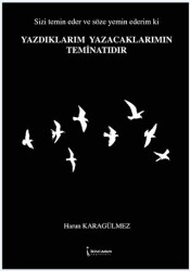 Yazdıklarım Yazacaklarımın Teminatıdır - 1