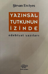 Yazınsal Tutkunun İzinde - 1