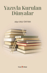 Yazıyla Kurulan Dünyalar - 1