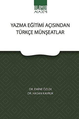 Yazma Eğitimi Açısından Türkçe Münşeatlar - 1