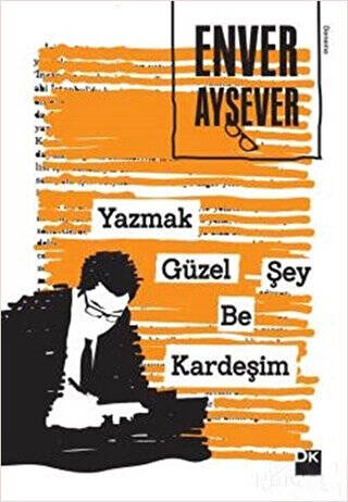 Yazmak Güzel Şey Be Kardeşim - 1