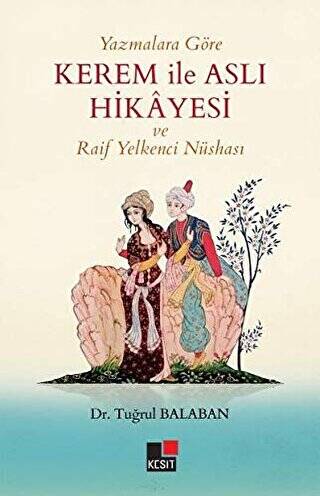 Yazmalara Göre Kerem İle Aslı Hikayesi ve Raif Yelkenci Nüshası - 1