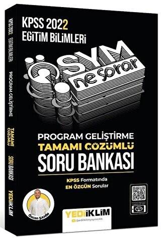 Yediiklim Yayınları 2022 KPSS Eğitim Bilimleri ÖSYM Ne Sorar Program Geliştirme Tamamı Çözümlü Soru Bankası - 1