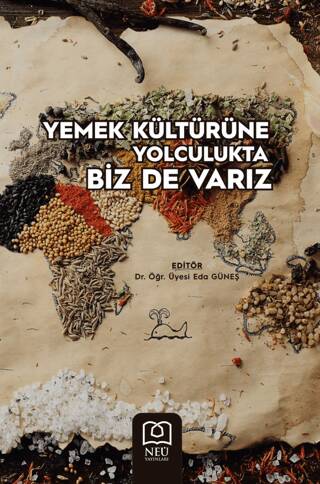 Yemek Kültürüne Yolculukta Biz de Varız - 1