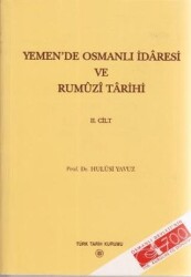 Yemen’de Osmanlı İdaresi ve Rumuzi Tarihi 2. Cilt - 1