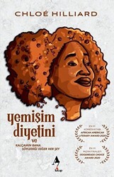 Yemişim Diyetini ve Kalçamın Bana Söylediği Diğer Her Şey - 1