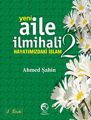 Yeni Aile İlmihali 2 - Hayatımızdaki İslam - 1