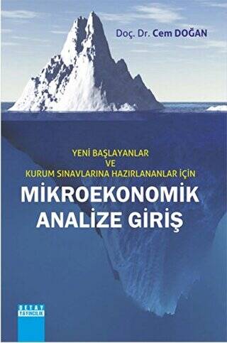 Yeni Başlayanlar ve Kurum Sınavlarına Hazırlananlar İçin Mikroekonomik Analize Giriş - 1