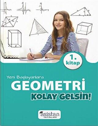 Yeni Başlayanlara Geometri 1. Kitap Kolay Gelsin! - 1