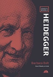 Yeni Bir Bakışla Heidegger - 1