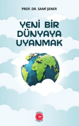 Yeni Bir Dünyaya Uyanmak - 1