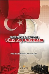 Yeni Dünya Düzeninde Türk Dış Politikası - 1