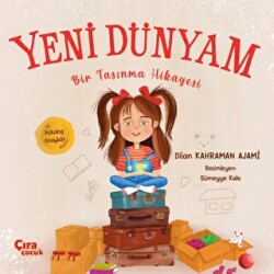 Yeni Dünyam Bir Taşınma Hikayesi - 1