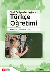 Yeni Gelişmeler Işığında Türkçe Öğretimi - 1