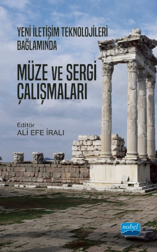 Yeni İletişim Teknolojileri Bağlamında Müze ve Sergi Çalışmaları - 1