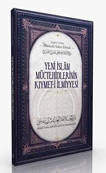 Yeni İslam Müctehidlerinin Kıymet- i İlmiye - 1