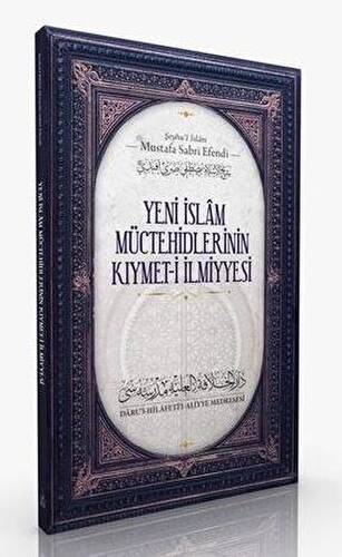 Yeni İslam Müctehidlerinin Kıymet- i İlmiye - 1