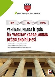 Yeni Kanunlara İlişkin İlk Yargıtay Kararlarının Değerlendirilmesi - 1