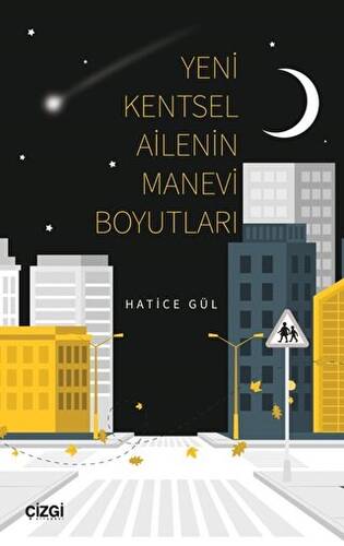 Yeni Kentsel Ailenin Manevi Boyutları - 1