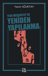 Yeni Medeniyet ve Yeniden Yapılanma - 1