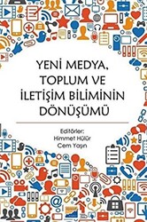 Yeni Medya Toplum ve İletişim Biliminin Dönüşümü - 1