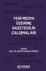 Yeni Medya Üzerine Gazetecilik Çalışmaları - 1