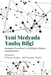 Yeni Medyada Yanlış Bilgi: Komplo Teorileri ve Bilimin İnkarı - 1