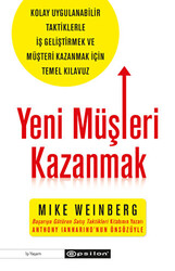 Yeni Müşteri Kazanmak - Kolay Uygulanabilir Taktiklerle İş Geliştirmek ve Müşteri Kazanmak İçin Temel Kılavuz - 1