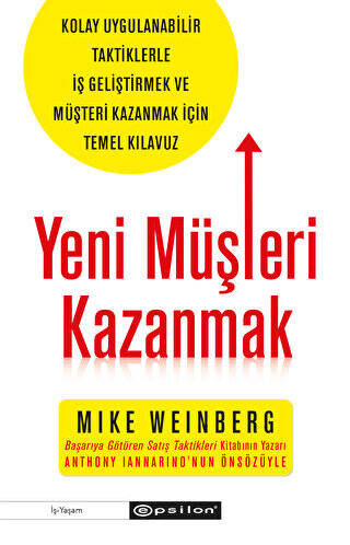 Yeni Müşteri Kazanmak - Kolay Uygulanabilir Taktiklerle İş Geliştirmek ve Müşteri Kazanmak İçin Temel Kılavuz - 1