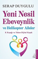 Yeni Nesil Ebeveynlik ve Helikopter Aileler - 1