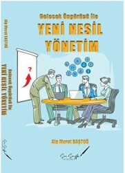 Yeni Nesil Yönetim - 1