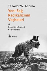 Yeni Sağ Radikalizmin Veçheleri ve Geçmişin İşlenmesi Ne Demektir ? - 1