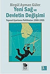 Yeni Sağ ve Devletin Değişimi Yapısal Uyarlama Politikaları 1980 - 1995 - 1