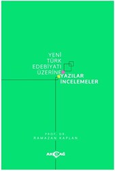 Yeni Türk Edebiyatı Üzerine Yazılar İncelemeler - 1