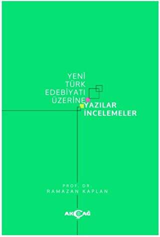 Yeni Türk Edebiyatı Üzerine Yazılar İncelemeler - 1