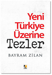 Yeni Türkiye Üzerine Tezler - 1