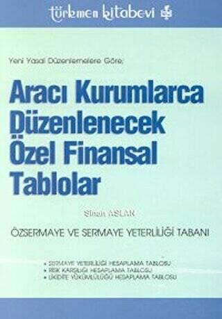 Yeni Yasal Düzenlemelere Göre Aracı Kurumlarca Düzenlenecek Özel Finansal Tablolar - 1