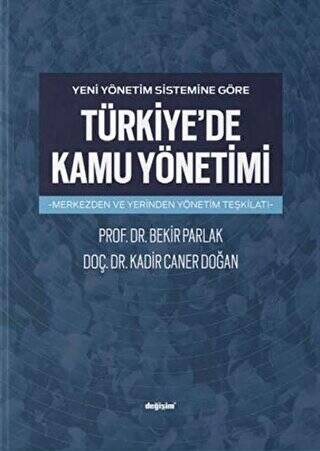 Yeni Yönetim Sistemine Göre Türkiye`de Kamu Yönetimi - 1