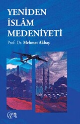 Yeniden İslam Medeniyeti - 1