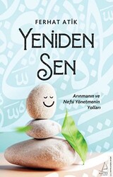 Yeniden Sen - Arınmanın ve Nefsi Yönetmenin Yolları - 1