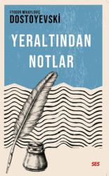 Yeraltından Notlar - 1