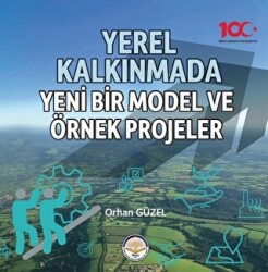 Yerel Kalkınmada Yeni Bir Model ve Örnek Projeler - 1