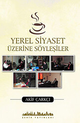 Yerel Siyaset Üzerine Söyleşiler - 1