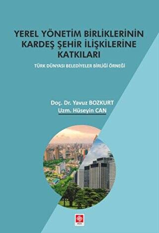 Yerel Yönetim Birliklerinin Kardeş Şehir İlişkilerine Katkıları - 1