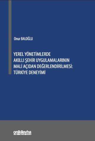 Yerel Yönetimlerde Akıllı Şehir Uygulamalarının Mali Açıdan Değerlendirilmesi: Türkiye Deneyimi - 1